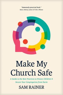 Make My Church Safe by Sam Rainer
