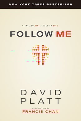 Follow Me by David Platt