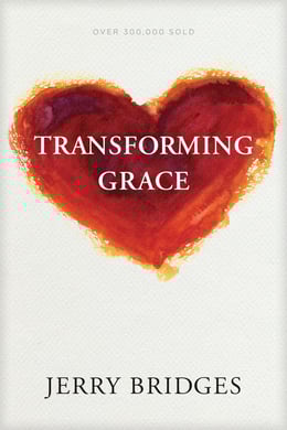 Transforming Grace by Jerry Bridges