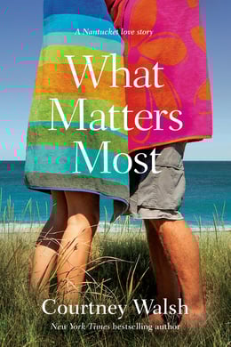 What Matters Most by Courtney Walsh
