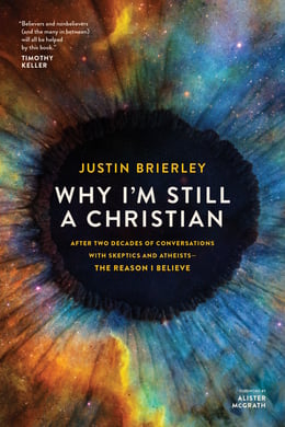 Why Im Still a Christian by Justin Brierley